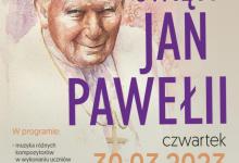 Koncert pt. Święty Jan Paweł II