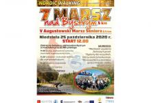 Plakat, zdjęcie w tle bulwary nad rzeką Nettą, tekst: "7 Marsz nad Bystrym 5 km; V Augustowski Marsz Seniora - 2,5km; Niedziela, 25 października 2020r. Start 12:00; Zbiórka na bulwarze nad Kanałem Bystrym za kościołem przy ul. Waryńskiego;11.20, 11:55 - otwarcie imprezy, 12:00 - start do marszu. Wydarzenie organizowane w ramach projektu „Rozbudowa infrastruktury turystycznej i rekreacyjnej w strefie Kanału Augustowskiego na terenie Miasta Augustów”; Loga organizatorów i patronów medialnych