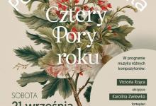 plakat Państwowa Szkoła Muzyczna I stopnia im. Emila Młynarskiego w Augustowie zaprasza na koncert pt. ,,Pożegnanie lata. Cztery Pory Roku” w dniu 21 września 2024 roku o godzinie 17:00 w sali koncertowej PSM, ul. Wybickiego 1. Wstęp wolny.