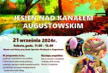 plakat Regionalny Zarząd Gospodarki Wodnej w Białymstoku serdecznie zaprasza na VI Piknik Edukacyjny „Jesień nad Kanałem Augustowskim”. Wydarzenie odbędzie się 21 września na Błoniach nad rzeką Nettą przy Bazie Sportów Wodnych w Augustowie.  Na piknik zapraszamy zarówno dzieci jak i dorosłych, każdy z pewnością znajdzie coś interesującego, gdyż na wszystkich uczestników pikniku czekać będzie moc atrakcji. Będzie to zarówno edukacja w formie zabawy i ciekawych spotkań, ale także występy zespołów, pokaz sprzę