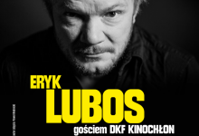 Eryk Lubos w Kinochłonie!