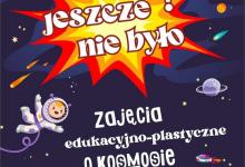 Zajęcia edukacyjno-plastyczne o kosmosie